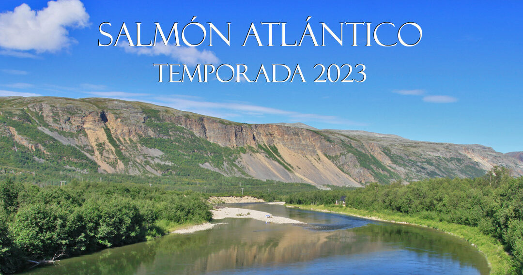 Pesca de Salmón Atlantico Temporada 2023 PescaTravel